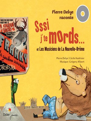cover image of "Sssi j'te mords..."--Pierre Delye raconte